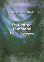 St. George Tombland Past and Present