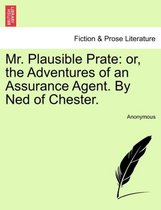 Mr. Plausible Prate