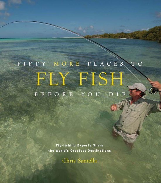 Fifty More Places to Fly Fish Before You Die - cover