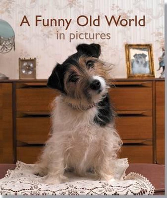 A Funny Old World in Pictures - cover