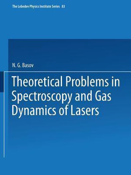 Theoretical Problems in the Spectroscopy and Gas Dynamics of Lasers 9781475768213