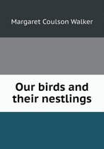 Our birds and their nestlings