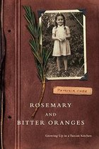 Rosemary and Bitter Oranges, Growing Up in a Tuscan Kitchen