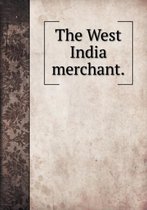 The West India merchant