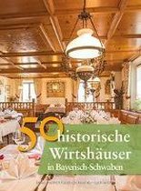 50 historische Wirtshäuser in Bayerisch-Schwaben