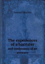 The experiences of a barrister and confessions of an attorney