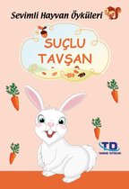 Sevimli Hayvan Öyküleri - Suçlu Tavşan