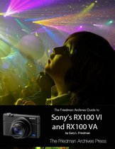 The Friedman Archives Guide to Sony's RX100 VI and RX100 VA