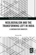 Neoliberalism and the Transforming Left in India