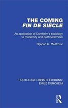 The Coming Fin De Siecle (Routledge Revivals)