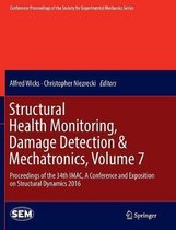 Structural Health Monitoring, Damage Detection & Mechatronics, Volume 7