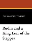 Rudin and a King Lear of the Steppes