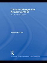 Routledge Studies in Peace and Conflict Resolution - Climate Change and Armed Conflict