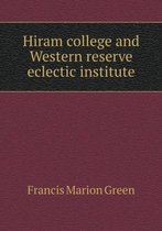 Hiram college and Western reserve eclectic institute