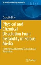 Physical and Chemical Dissolution Front Instability in Porous Media