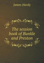 The session book of Bunkle and Preston