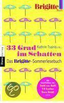 33 Grad im Schatten - Das BRIGITTE-Sommerlesebuch