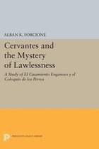 Cervantes and the Mystery of Lawlessness - A Study of "El Casamiento Enganoso y el Coloquio de los Perros"