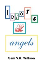 Idiots and Angels