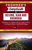 Easy Guides - Frommer's EasyGuide to Beijing, Xian and Shanghai