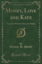 Money, Love and Kate