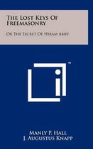 Boek 'The Lost Keys of Freemasonry Or The Secret Of Hiram Abiff' door Manly P. Hall en J. Augustus Knapp.