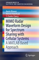 SpringerBriefs in Electrical and Computer Engineering - MIMO Radar Waveform Design for Spectrum Sharing with Cellular Systems