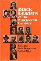 Black Leaders of the Nineteenth Century