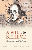 Will To Believe Shakespeare & Religion