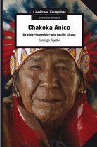 Chakoka Anico. Un viaje "imposible" a la nación kikapú