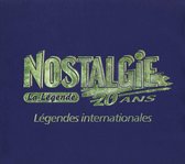 Nostalgie 20 Ans La Légende: Légendes Internationales