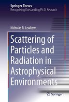 Springer Theses - Scattering of Particles and Radiation in Astrophysical Environments
