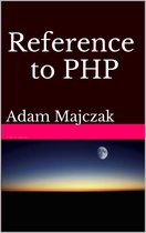 Reference to PHP, Second Edition