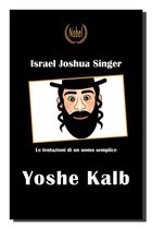Nobel classici riscoperti della letteratura e narrativa mondiale - Yoshe Kalb