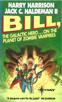 BILL THE GALACTIC HERO - Bill, the Galactic Hero: Planet of the Zombie Vampires
