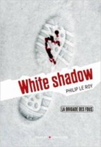 La brigade des fous 3/White shadow