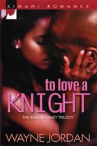 To Love a Knight