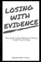 Losing With Evidence