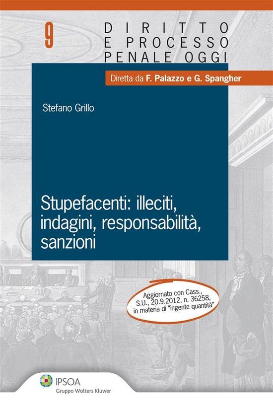 Stupefacenti: illeciti, indagini, responsabilità, sanzioni - cover