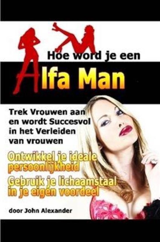 Hoe Word Je Een Alfa Man - cover