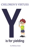 Children's Virtues - Children's Virtues: Y is for Yielding