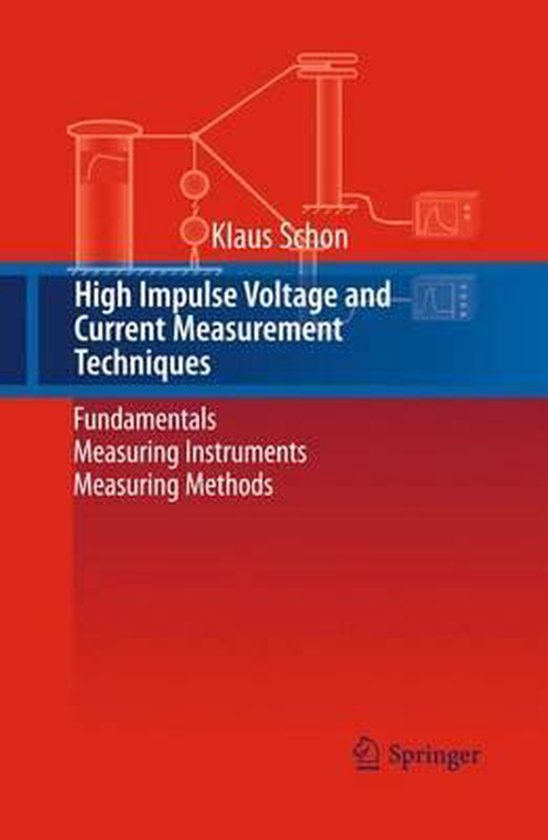 High Impulse Voltage and Current Measurement Techniques 9783319032771 Klaus Schon...