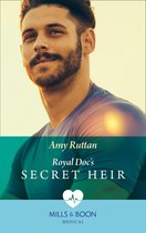 Cinderellas to Royal Brides 2 - Royal Doc's Secret Heir (Mills & Boon Medical) (Cinderellas to Royal Brides, Book 2)