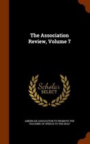 The Association Review, Volume 7