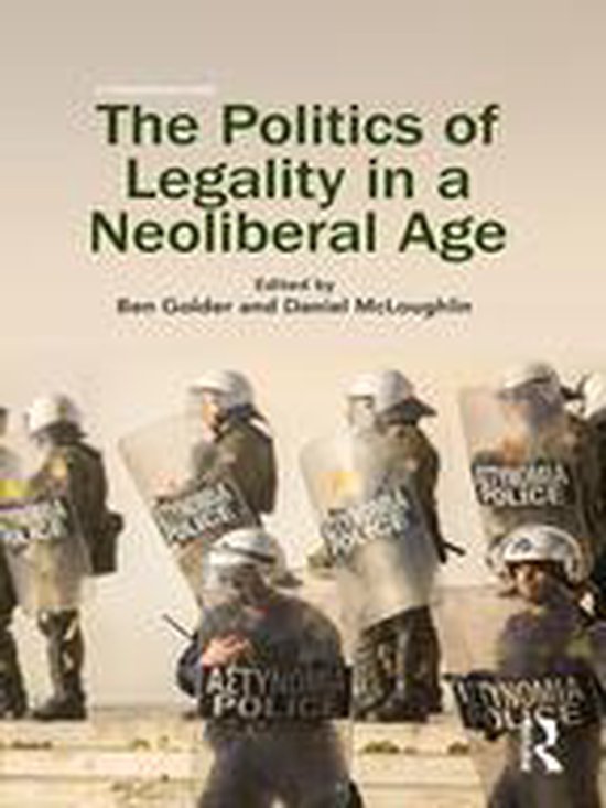 The Politics of Legality in a Neoliberal Age - cover