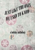 Just Like the Ones We Used to Know