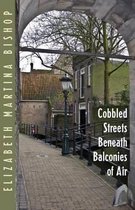 Cobbled Streets Beneath Balconies of Air
