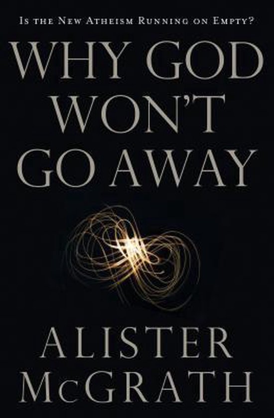 Why god wont go away alister mcgrath 9780849946455 boeken bol