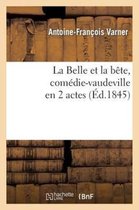 La Belle Et La Bete, Comedie-Vaudeville En 2 Actes