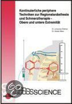 Kontinuierliche periphere Techniken zur Regionalanästhesie und Schmerztherapie - Obere und untere Extremität